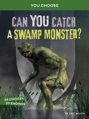 cover image of Can You Catch a Swamp Monster?